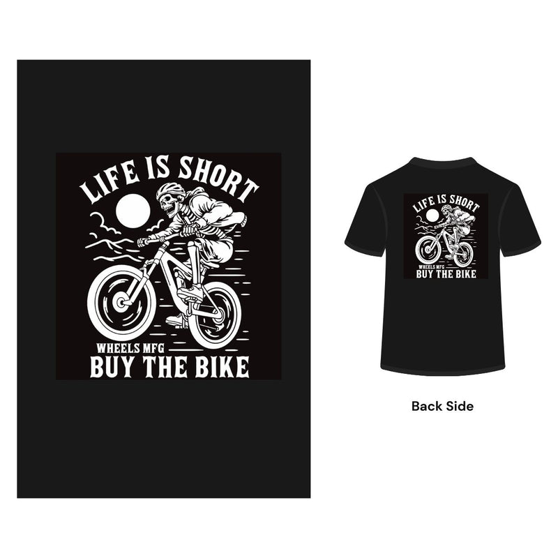 Life Is Short - Buy the Bike - Tshirt
