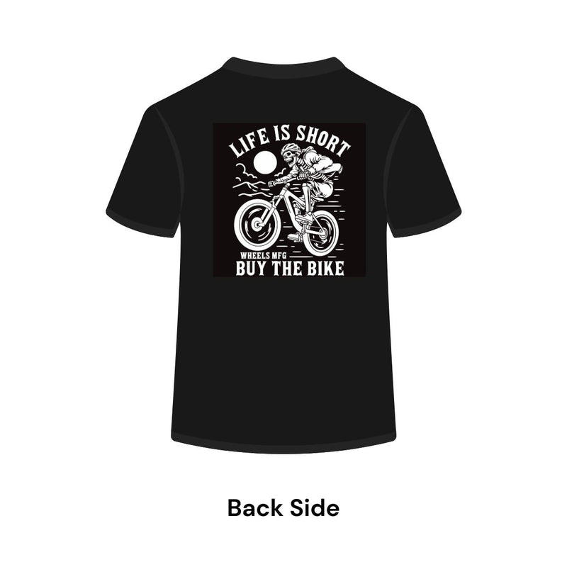 Life Is Short - Buy the Bike - Tshirt